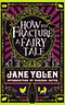 How to Fracture a Fairy Tale